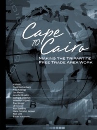 Cape to Cairo – Making the Tripartite Free Trade Area work